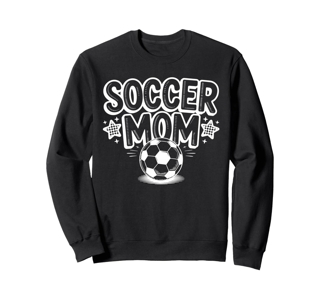 Soccer Mom Soccer Mommy Soccer Sweatshirt - Fun Novelty Design Men Women