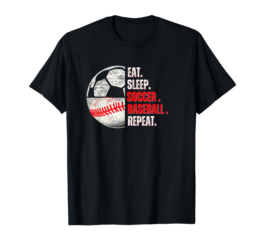 Eat Sleep Soccer Baseball Repeat Mom Dad T-Shirt - Streetwear Style Unisex