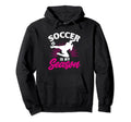 Funny Soccer Is My Favorite Season Hoodie - Trendy Graphic Unisex