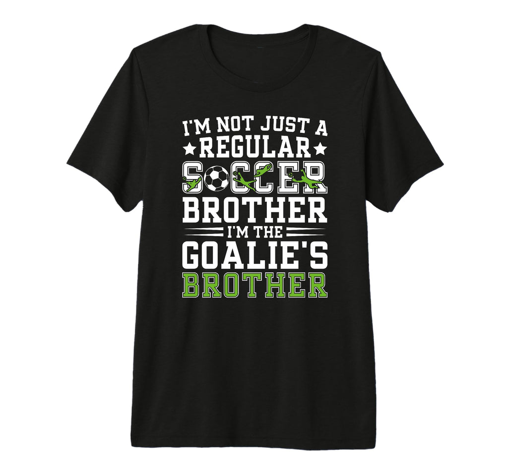 Im Soccer Goalie Brother Soccer Keeper T-Shirt - Aesthetic Graphic Unisex