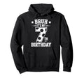 Bruh Its My 7Th Birthday Bday Soccer 7 Hoodie - Unique Graphic Men Women