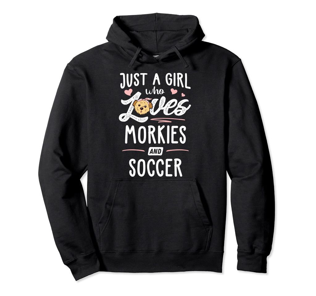 Just Who Loves Morkies And Soccer Gift Hoodie - Graphic Print for Adults