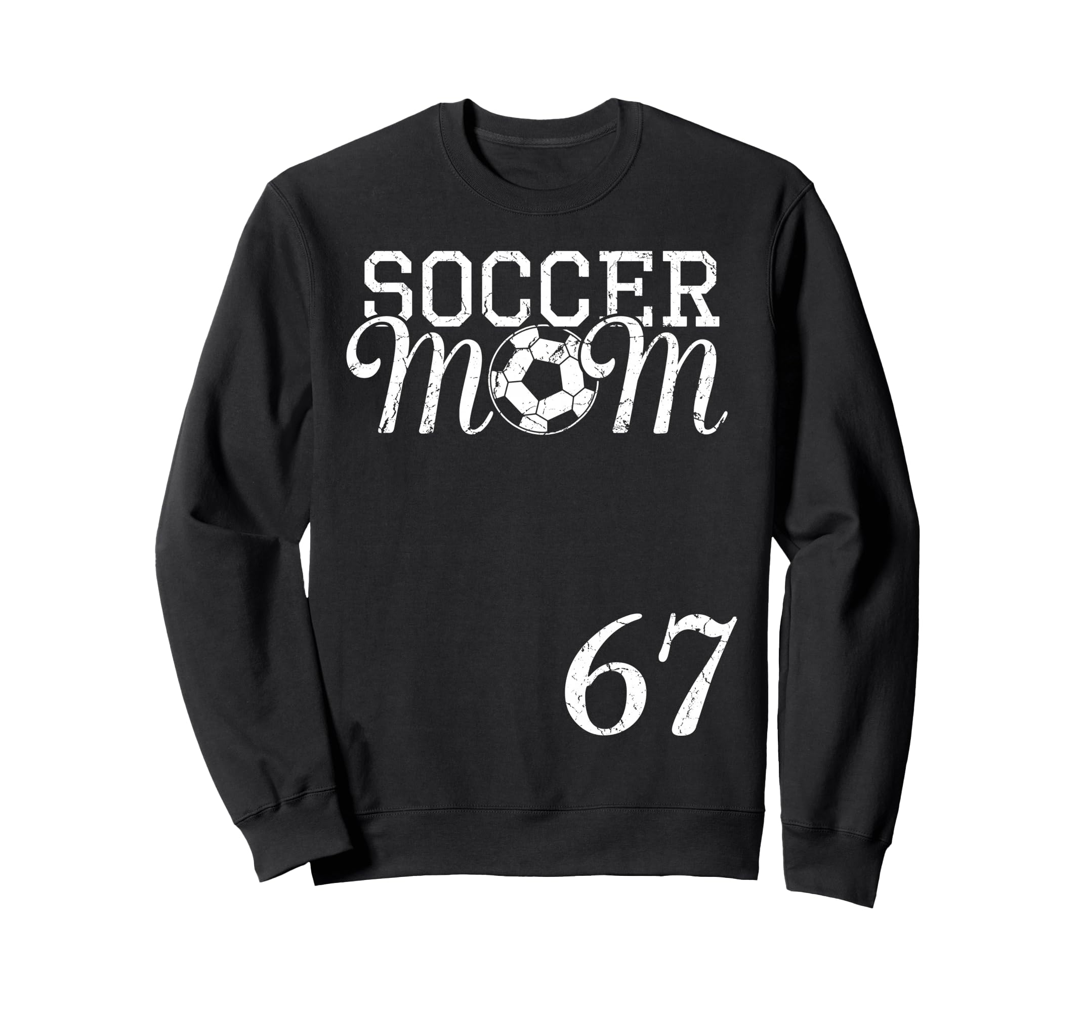 Soccer Mom Jersey Number 67 Sweatshirt - Fun Novelty Design for Adults