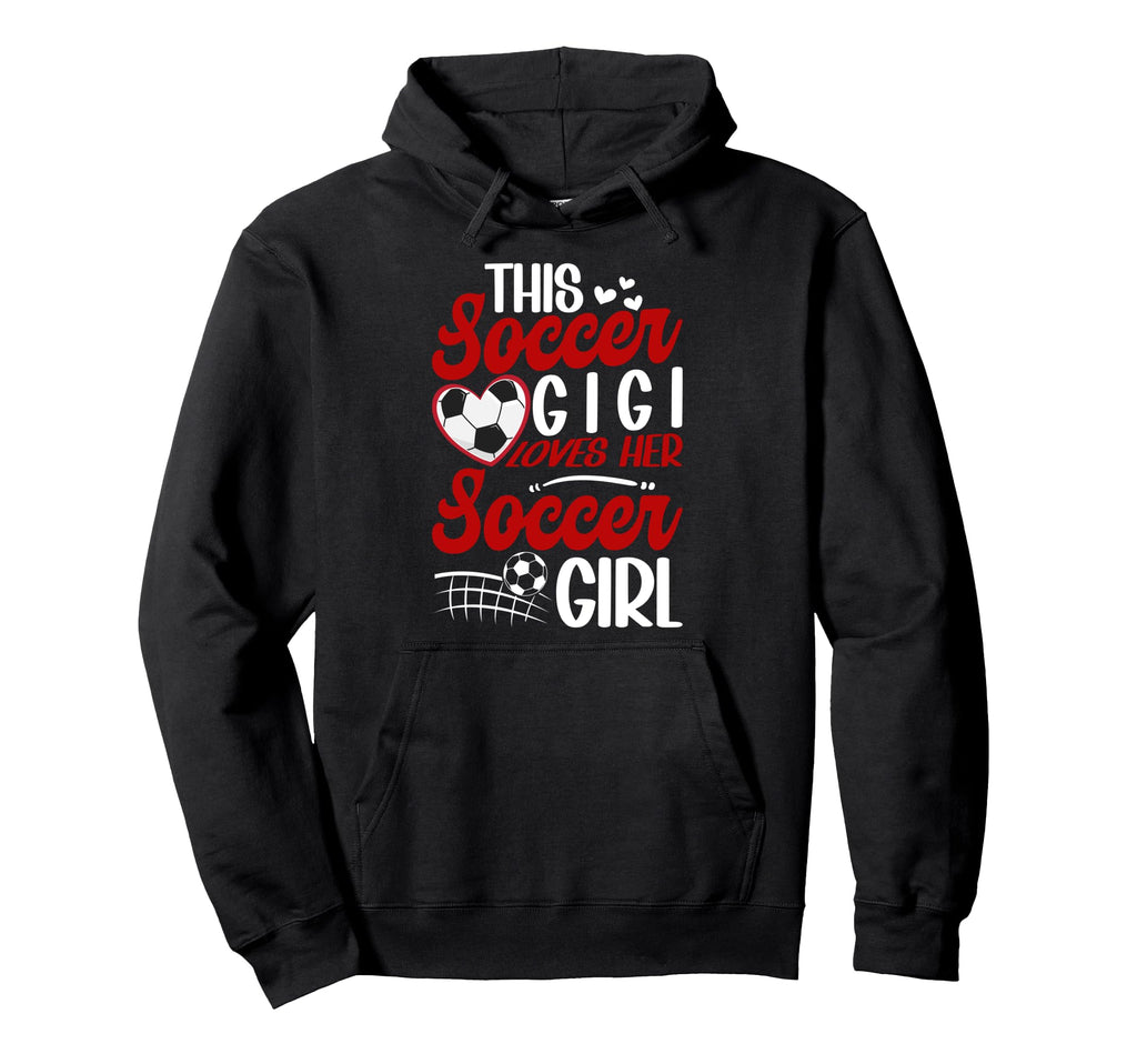 Soccer Gigi Loves Her Soccer Hoodie - Casual Everyday Wear Men Women