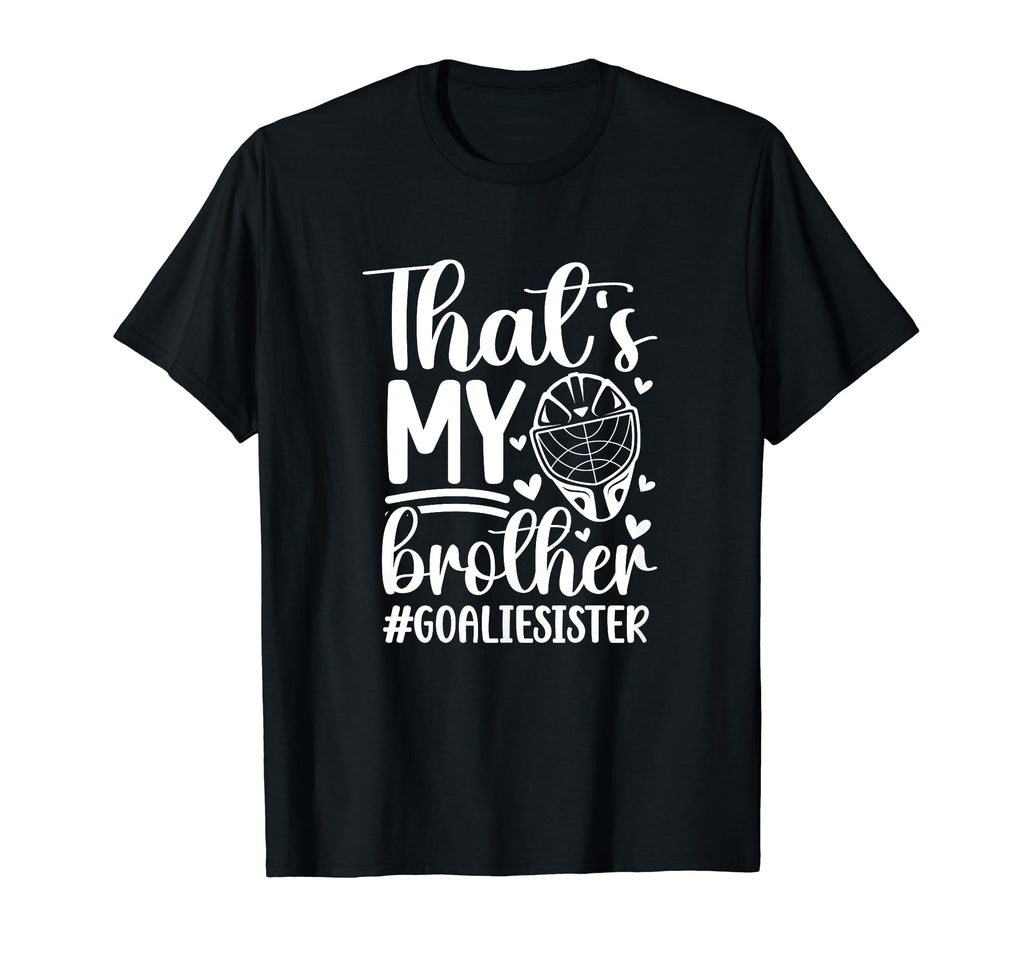 Proud Hockey Goalie Sister Hockey T-Shirt - Aesthetic Graphic Unisex