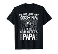 Im Soccer Goalkeeper Papa Soccer T-Shirt - Fun Novelty Design Men Women