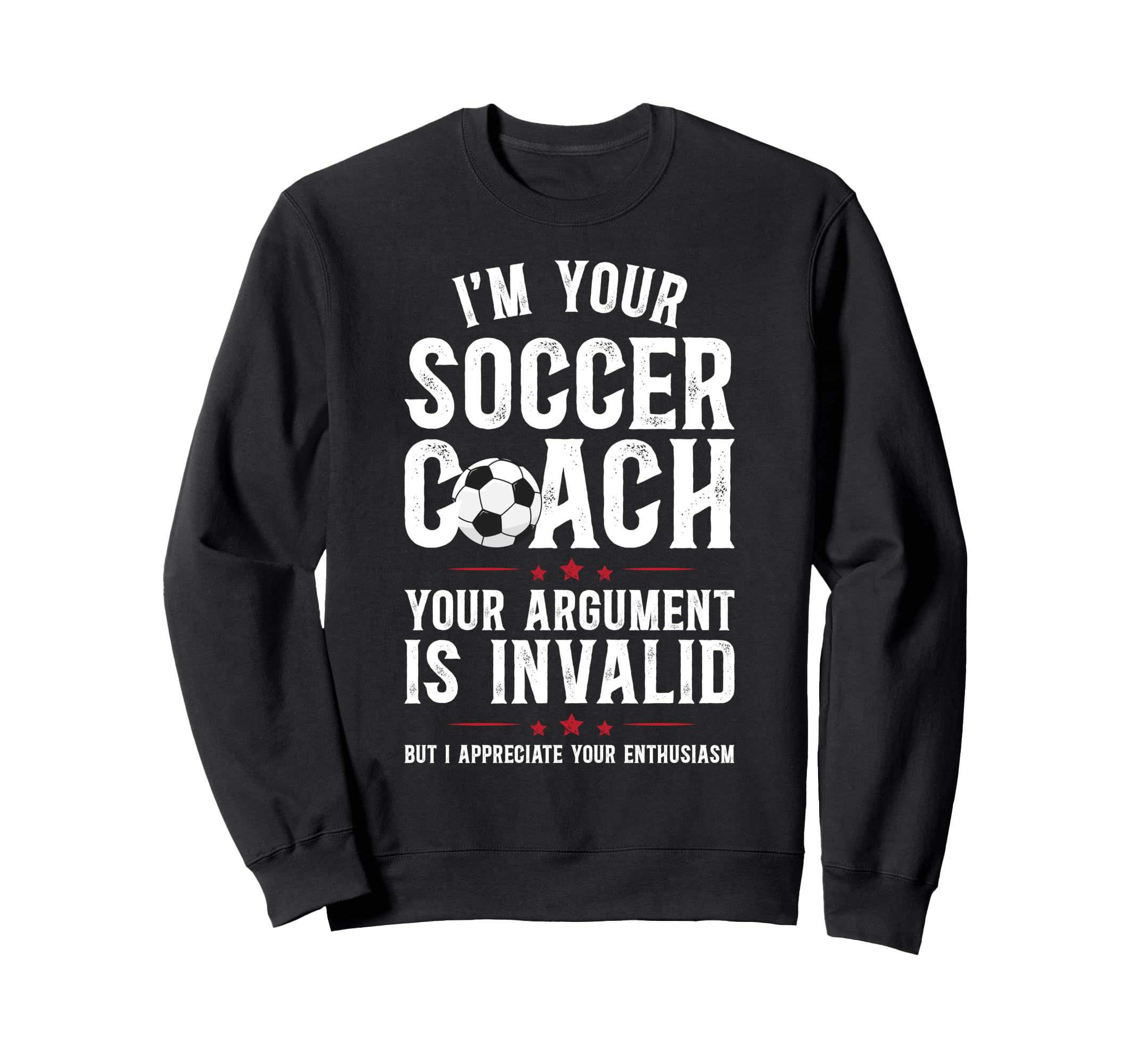 Im Your Soccer Coach Soccer Sweatshirt - Streetwear Style for Adults