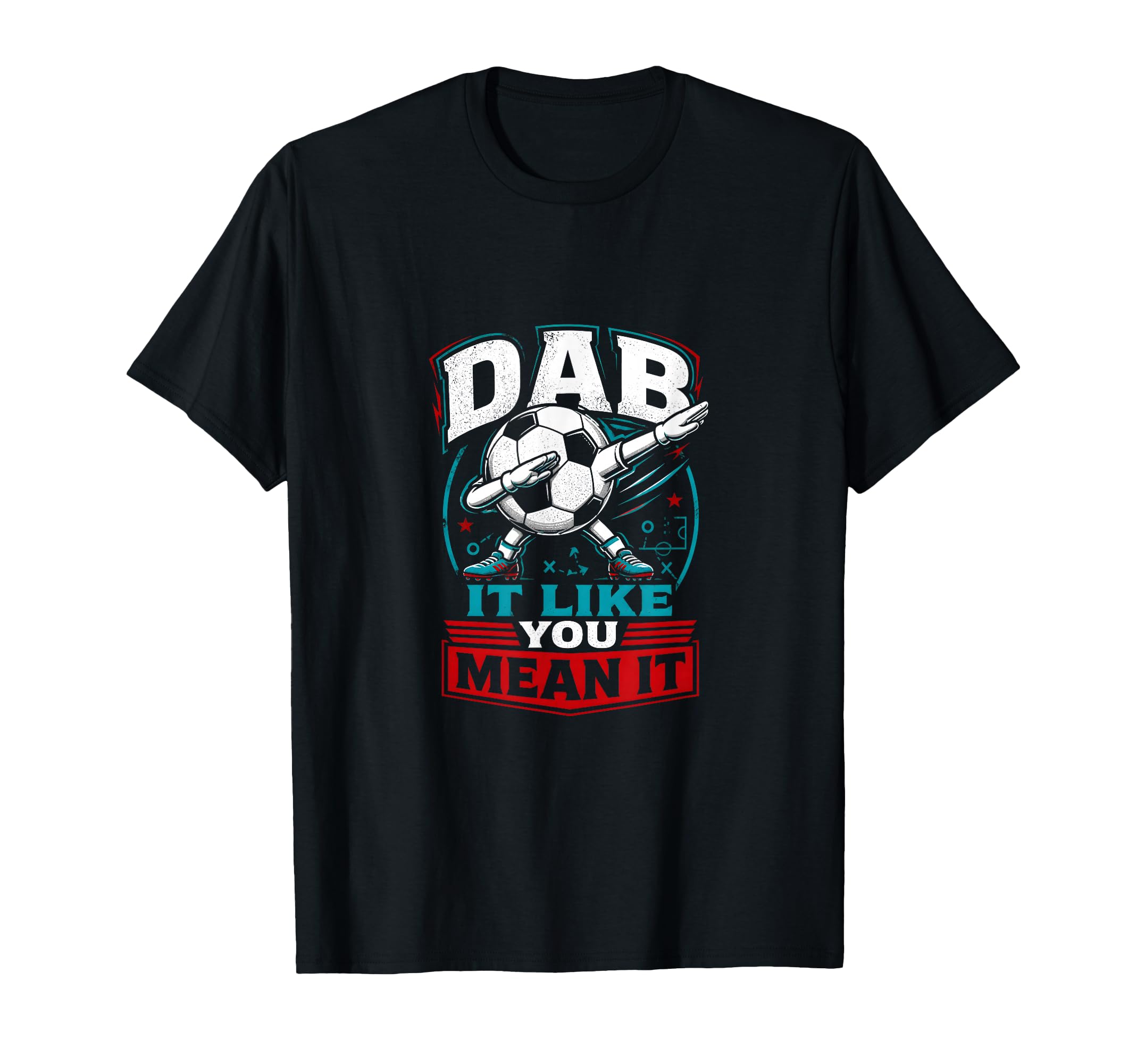 Dab It Like You Mean It Soccer Player T-Shirt - Streetwear Style for Adults