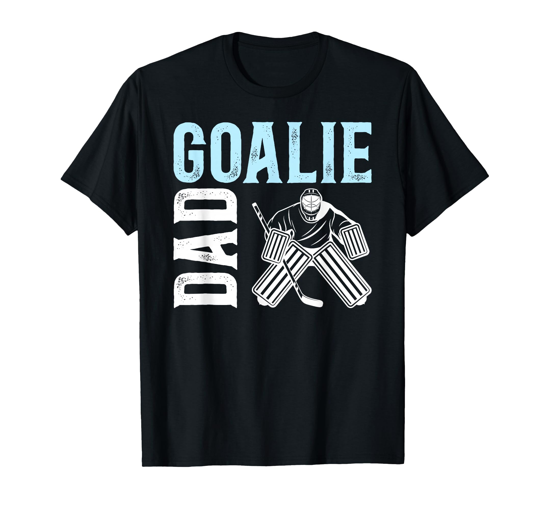 Ice Hockey Goalie Dad Ice Hockey T-Shirt - Fun Novelty Design Unisex