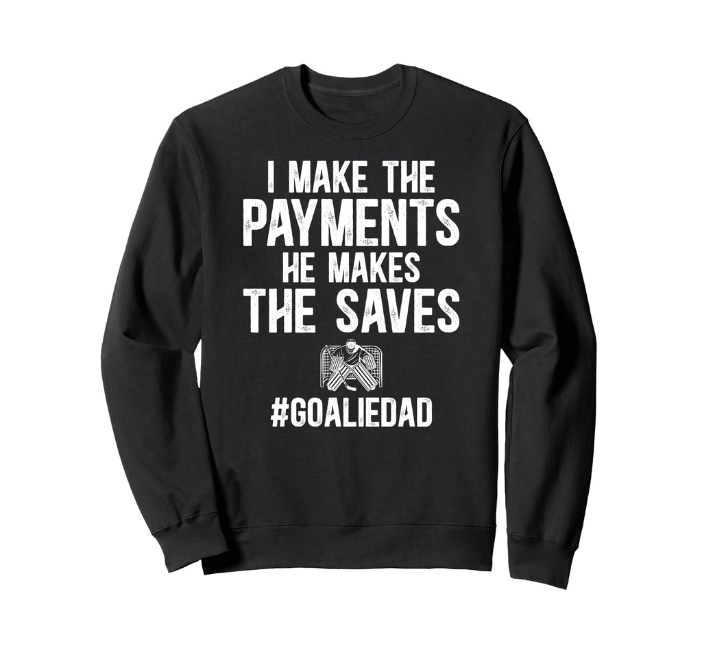 Funny Hockey Goalie Dad Hockey Sweatshirt - Custom Art Print Men Women