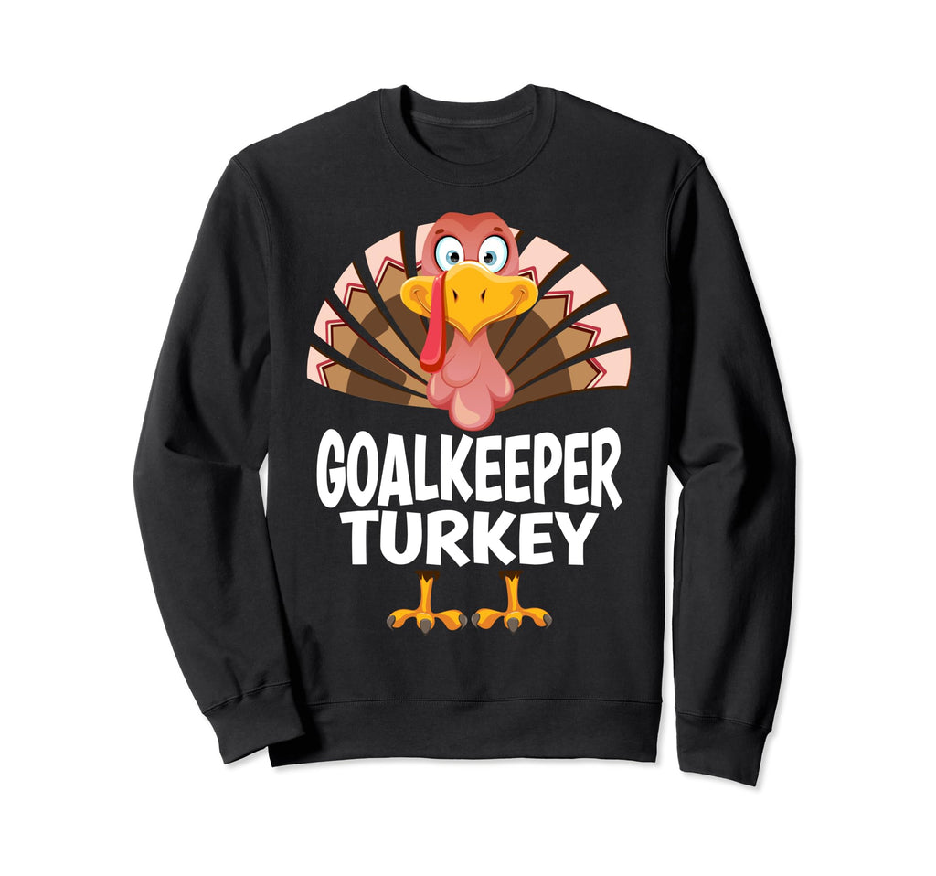 Thanksgiving Goalkeeper Turkey Sweatshirt - Fun Novelty Design Men Women