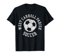 West Carroll Parish Soccer T-Shirt - Casual Everyday Wear Unisex