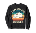 I Like Cats And Soccer Funny Sweatshirt - Minimalist Print Men Women