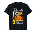 Im Ready To Crush 2Nd Grade Back To T-Shirt - Casual Everyday Wear Unisex
