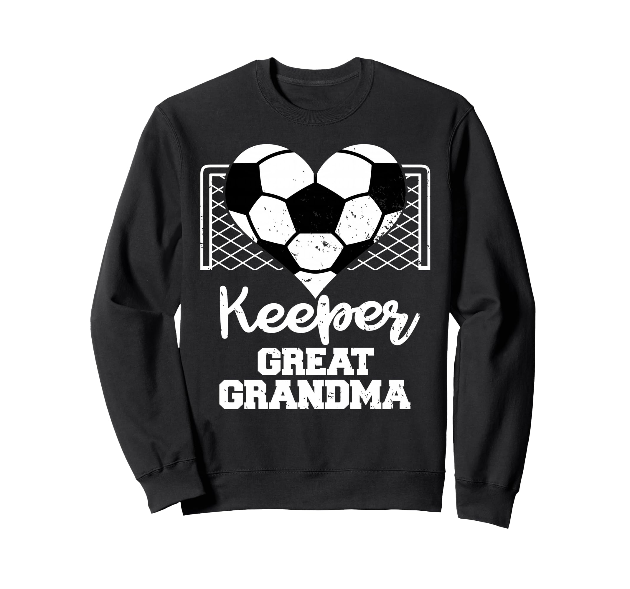 Keeper Great Grandma Funny Soccer Sweatshirt - Novelty Apparel Men Women