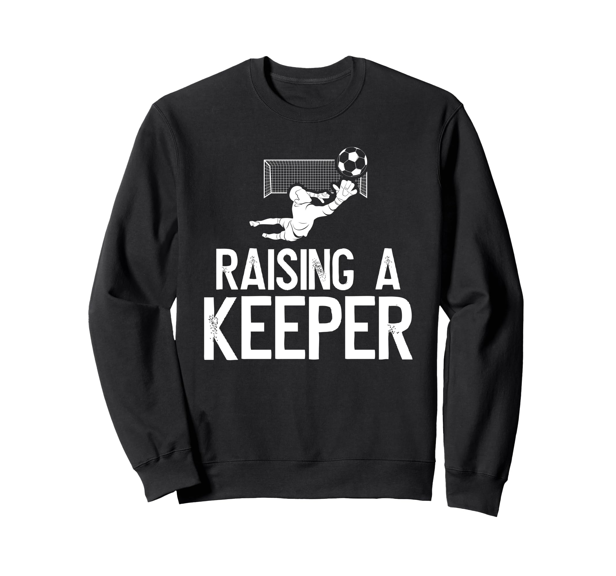 Raising Soccer Keeper Dad Soccer Sweatshirt - Custom Art Print for Adults