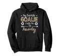 My Favorite Goalie Calls Me Aunty Hoodie - Streetwear Style Men Women