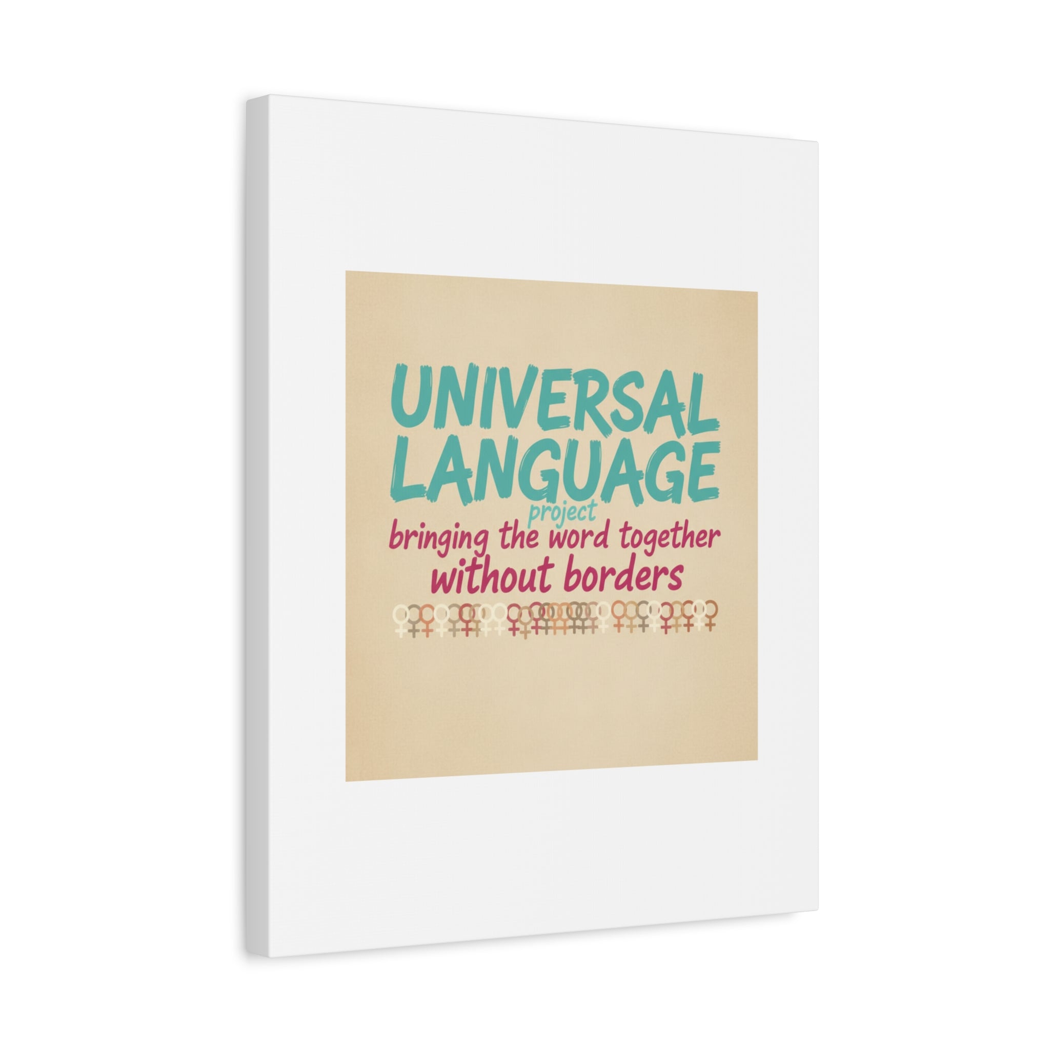 Universal Language Canvas | empowerment slogan, equality wall art