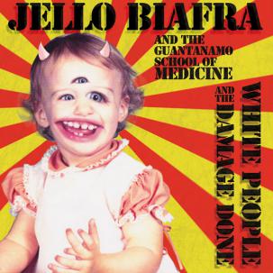 Jello Biafra And The Guantanamo School Of Medicine ‎– White People And The Damage Done Vinyl LP Record
