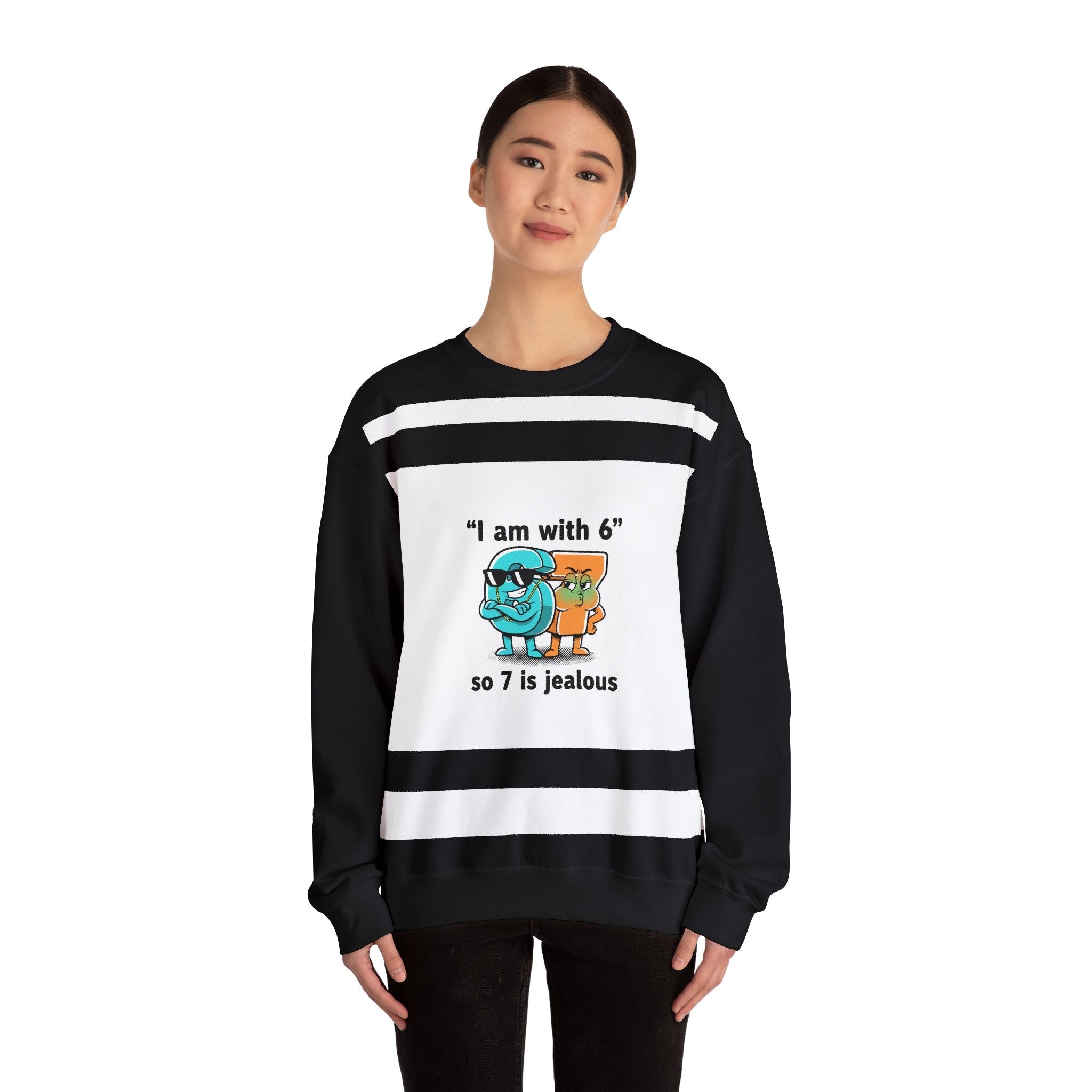 Funny Meme Crewneck Sweatshirt — "I am with six so 7 is jealous"