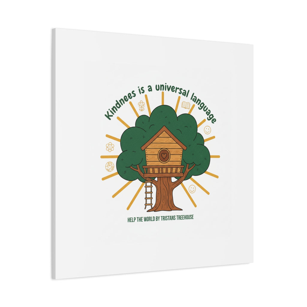 Kindness Is a Universal Language Canvas | Eco Humor, Treehouse Art