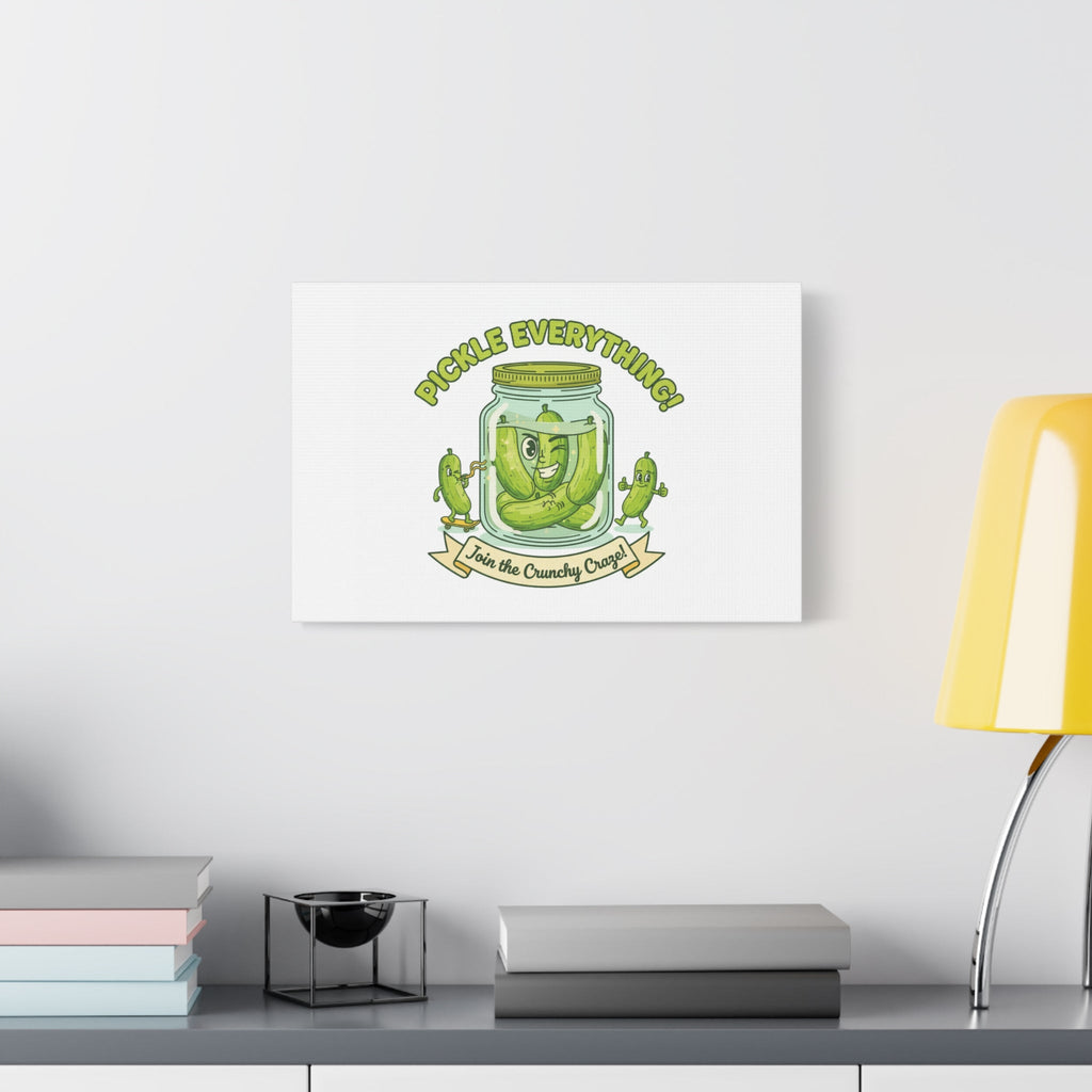 Pickle Everything! Matte Canvas | Brine Design, Pickle Lover Art
