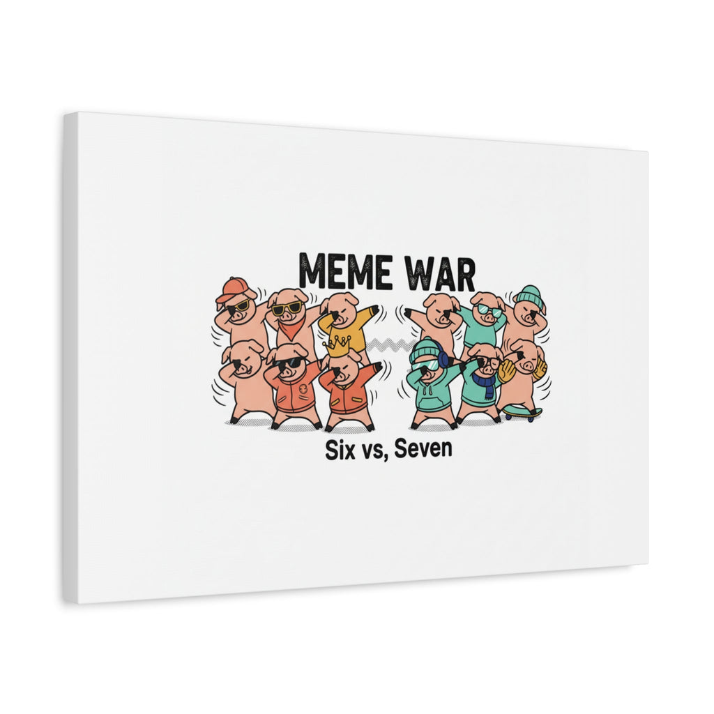 Meme War: Six vs. Seven Canvas Wall Art