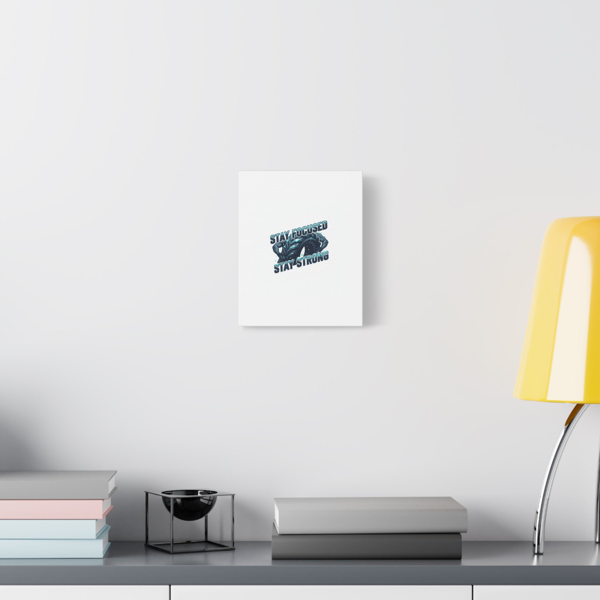 Stay Focused Stay Strong Canvas | Winter Workout Motivational Wall Art