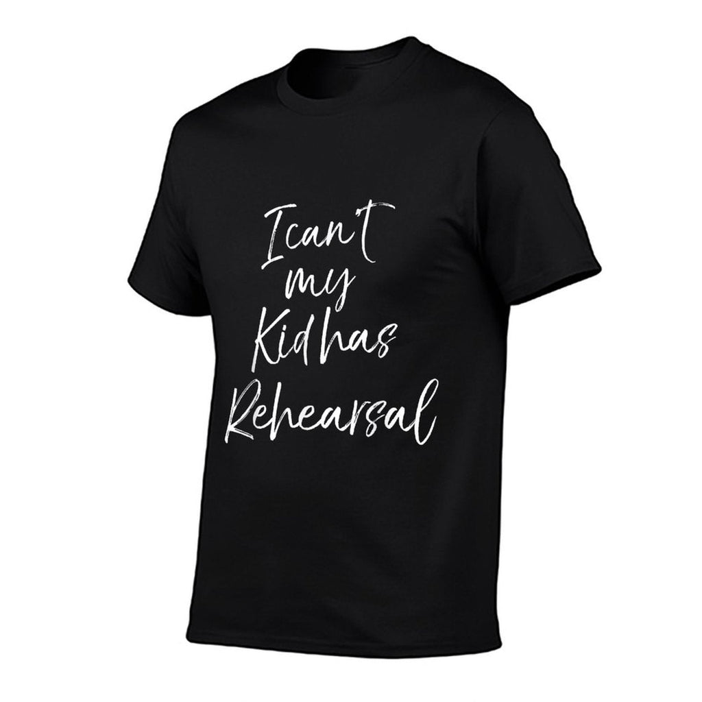 Theatre Mom Quote for Women I Cant My Kid Has Rehearsal  Polyester Blend T-Shirt