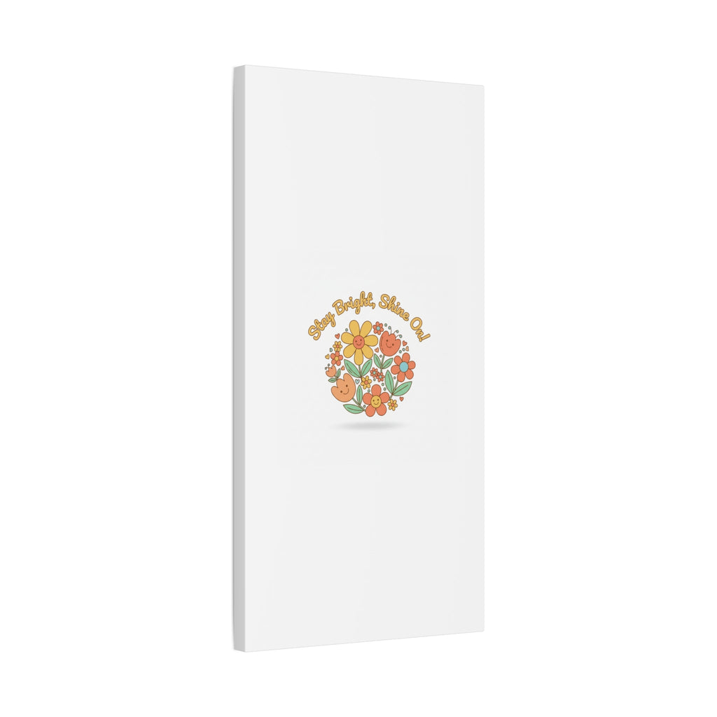 Stay Bright Shine On Canvas | Hopecore, Radical Optimism Wall Art