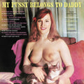 Various Artists - My Pussy Belongs To Daddy - LP Vinyl