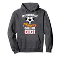 My Favorite Players Call Me Gigi Funny Hoodie - Novelty Apparel for Adults
