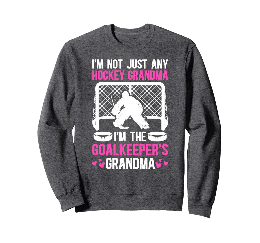 Im Hockey Goalkeeper Grandma Sweatshirt - Streetwear Style Men Women