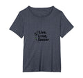 Live Love Soccer Womens Sports Passion T-Shirt - Unique Graphic for Adults