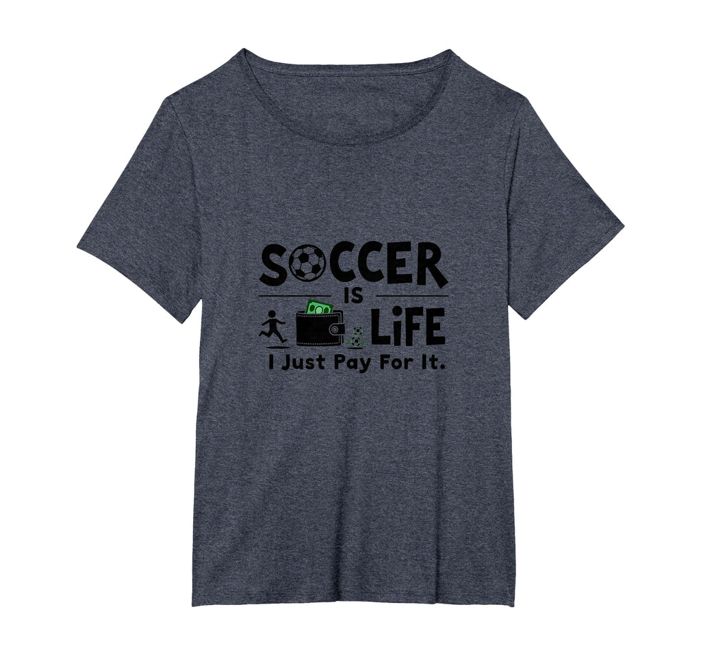 Soccer Is Life I Just Pay It Womens T-Shirt - Trendy Graphic Men Women