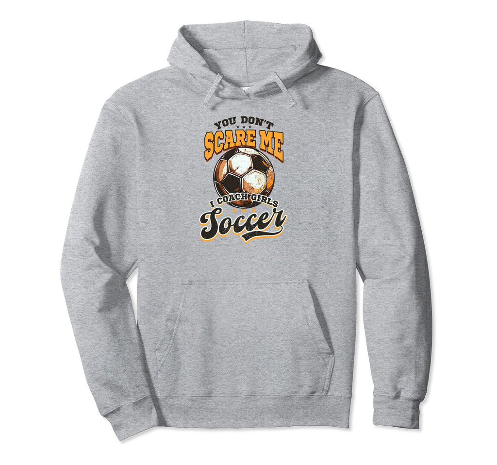 Dont Scare Me Coach Soccer Soccer Hoodie - Casual Everyday Wear Unisex
