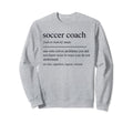 Funny Soccer Coach Definition Sweatshirt - Fun Novelty Design Men Women
