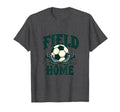 Field Is Home Soccer Lover T-Shirt - Minimalist Print for Adults