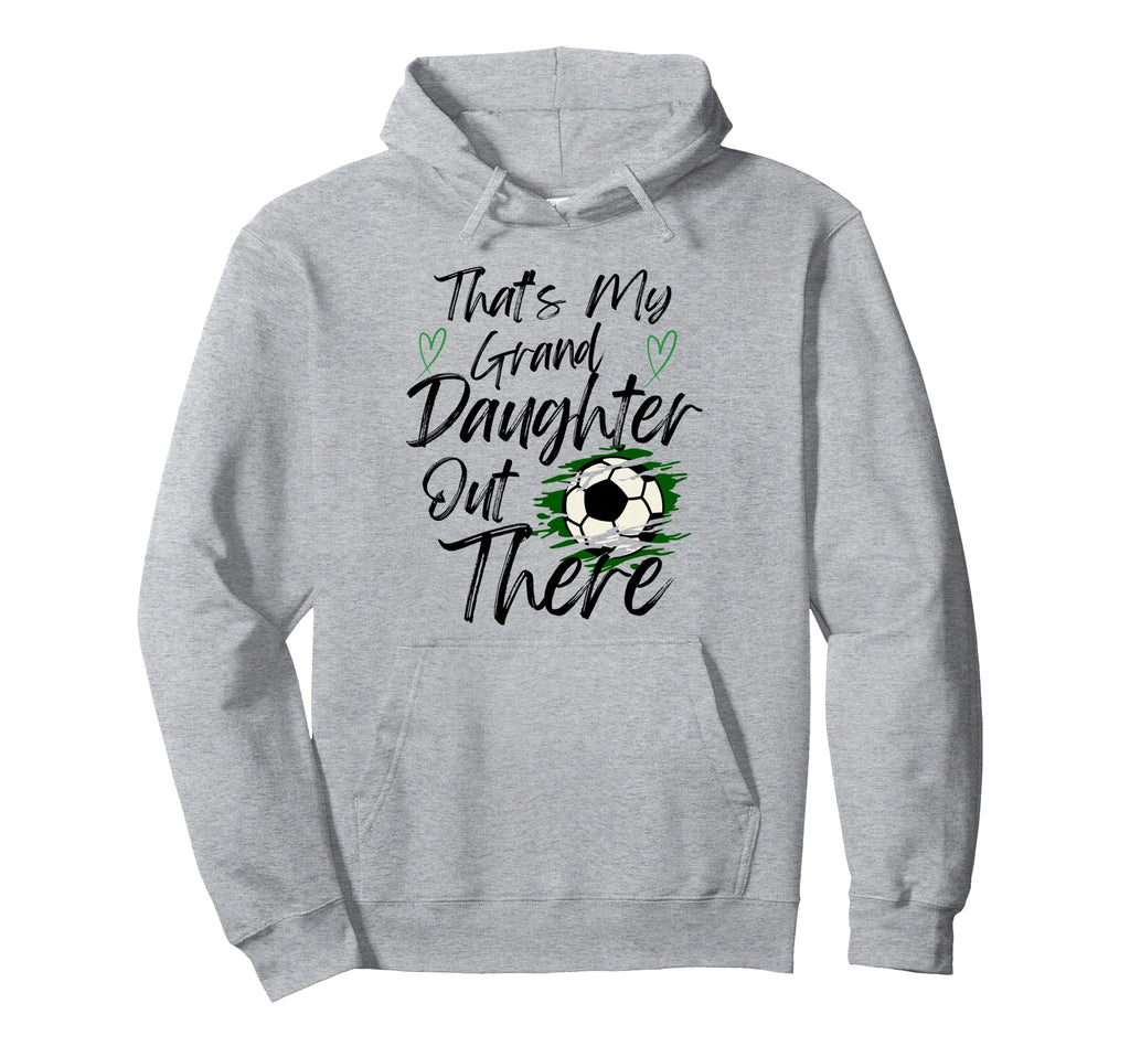 Thats My Granddaughter Out There Soccer Hoodie - Minimalist Print Unisex