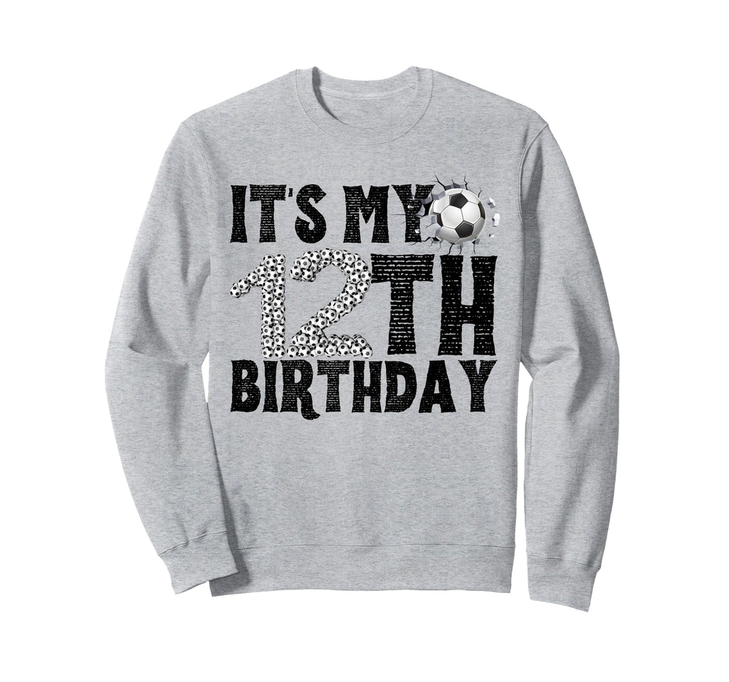 Its My 12Th Birthday Soccer Player Sweatshirt - Custom Art Print Unisex