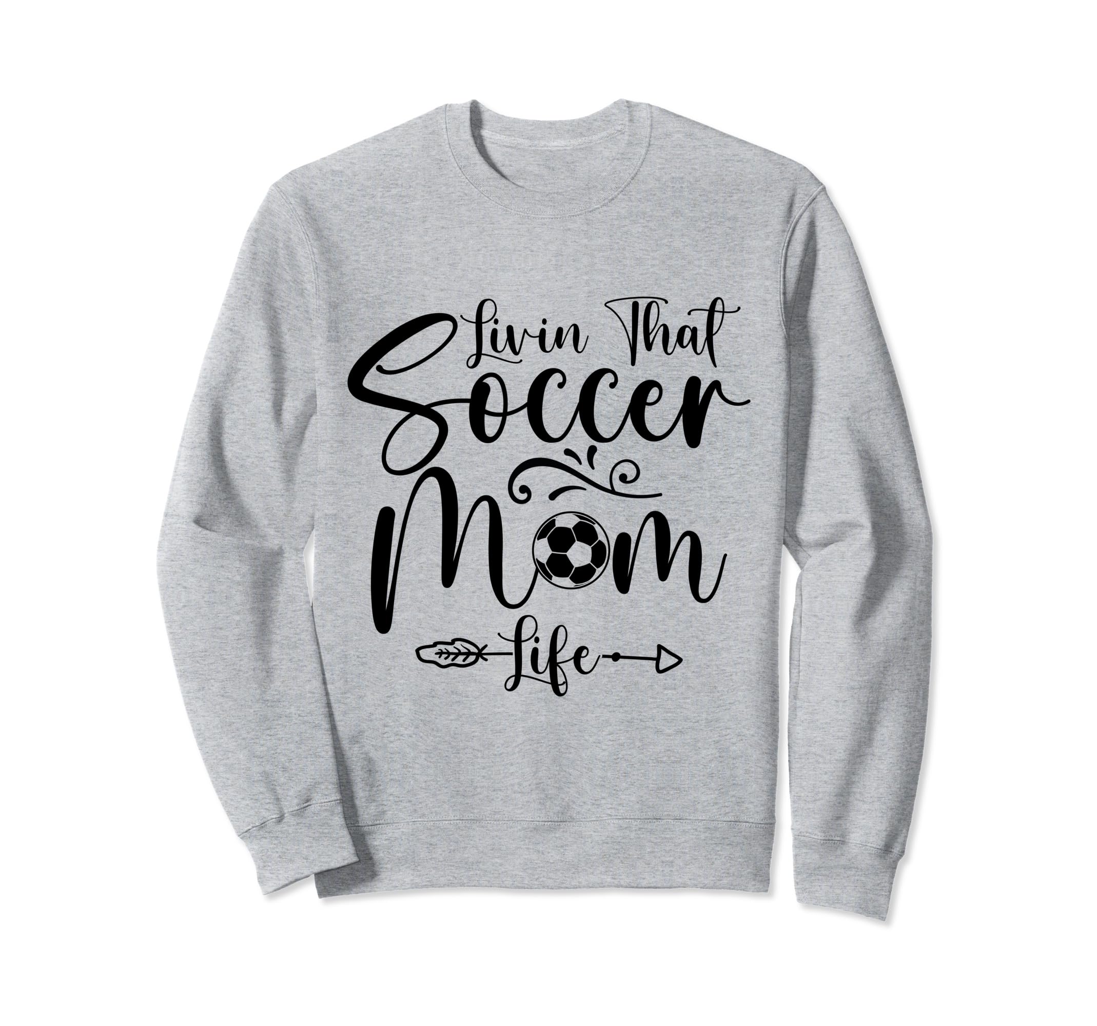Living That Soccer Mom Life Sweatshirt - Fun Novelty Design for Adults