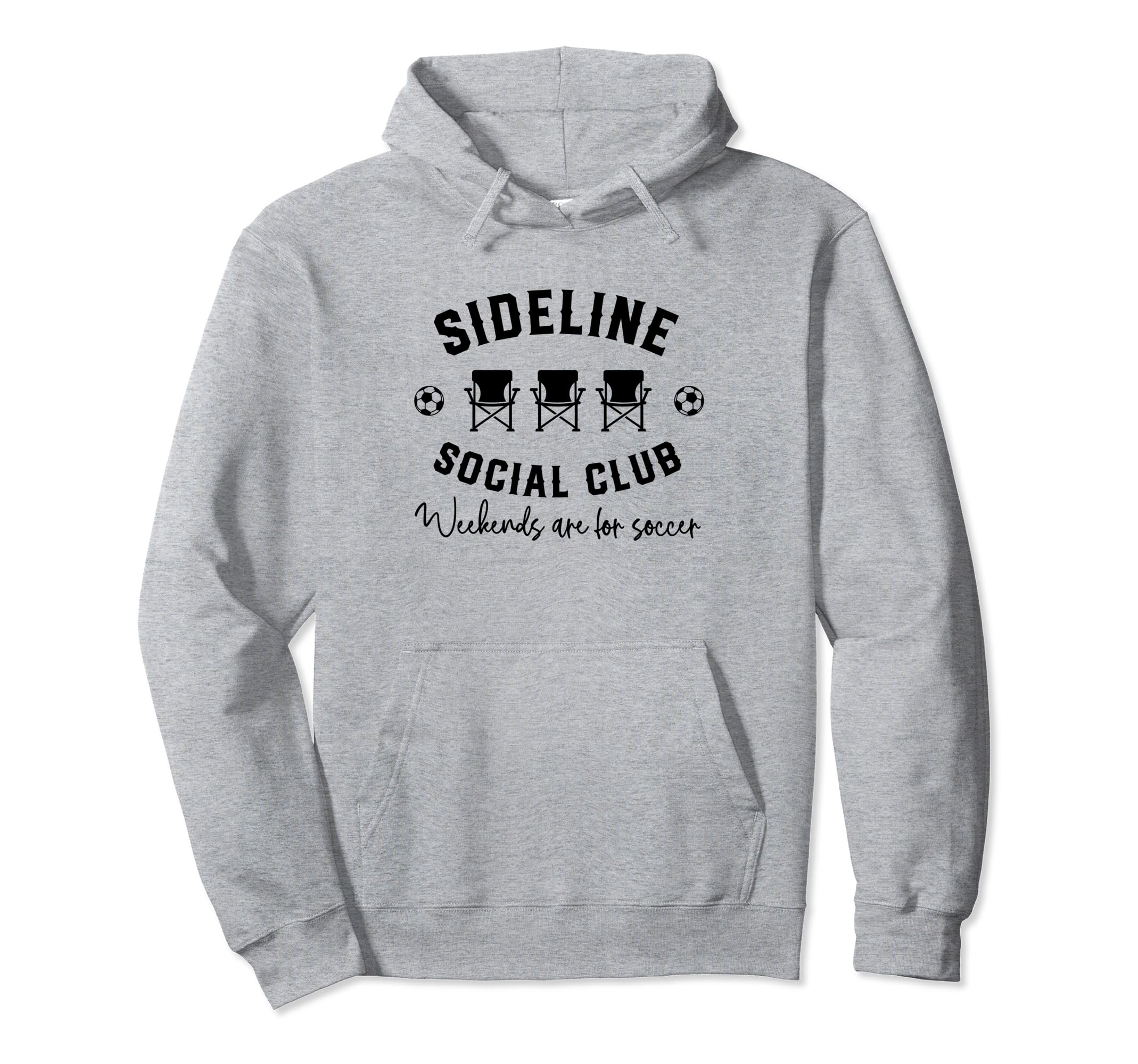 Sideline Social Club Weekends Are Soccer Hoodie - Graphic Print for Adults
