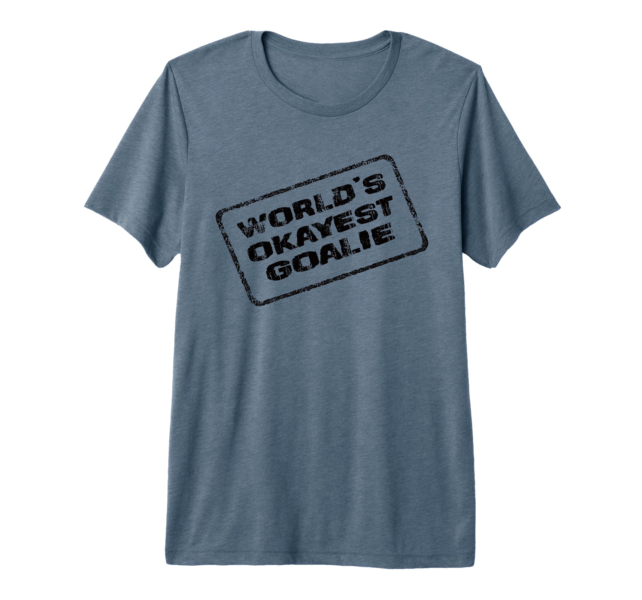 Worlds Okayest Goalie Funny Sarcastic T-Shirt - Aesthetic Graphic Unisex