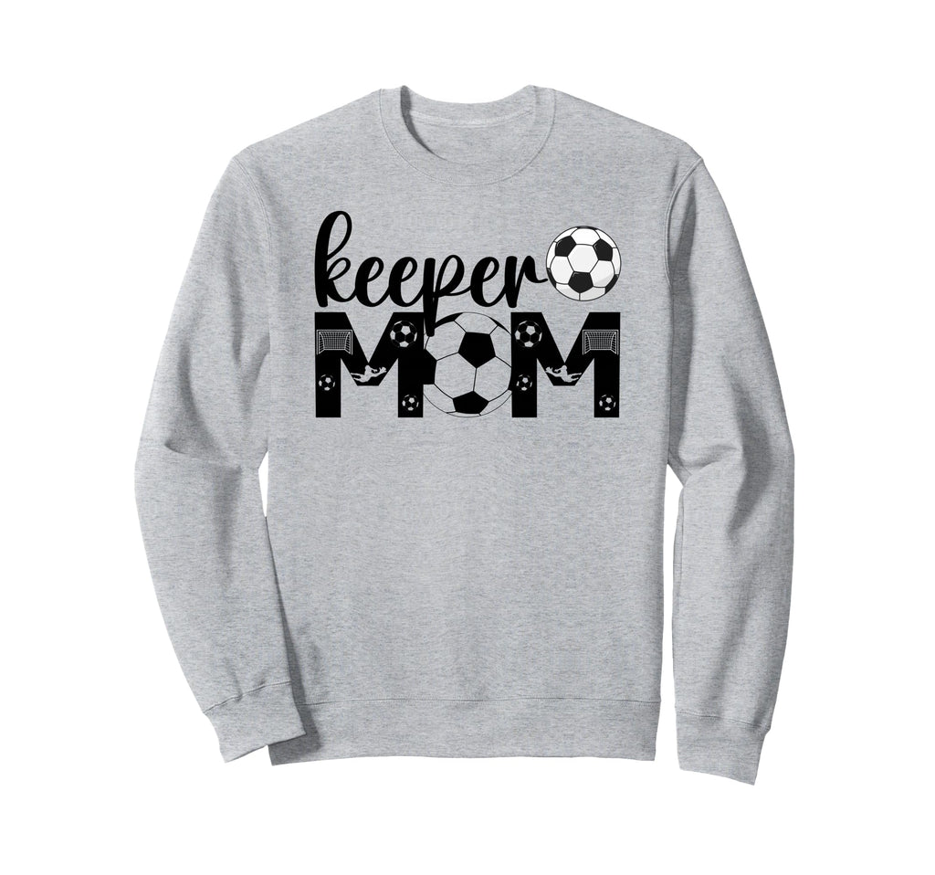 Soccer Keeper Mom Proud Mother Sweatshirt - Unique Graphic Men Women