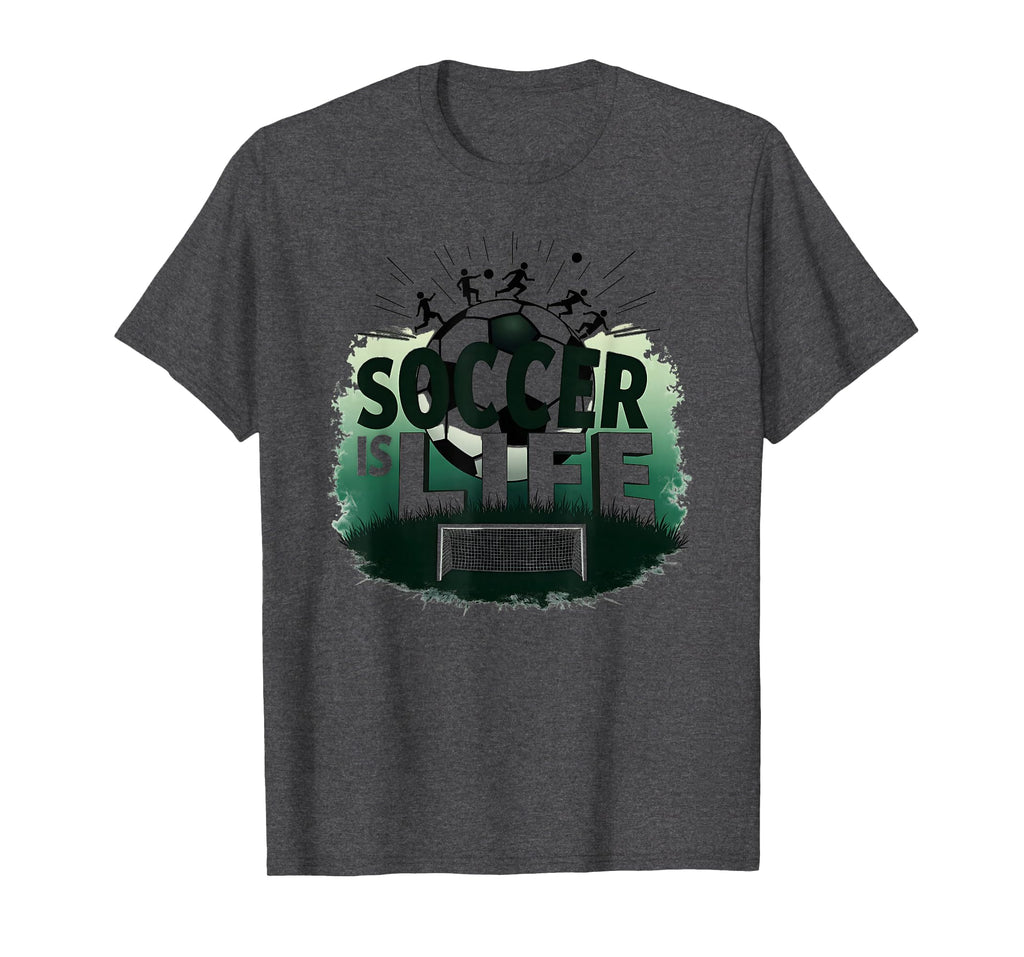 Soccer Is Life Inspiring Football Fan T-Shirt - Unique Graphic Men Women