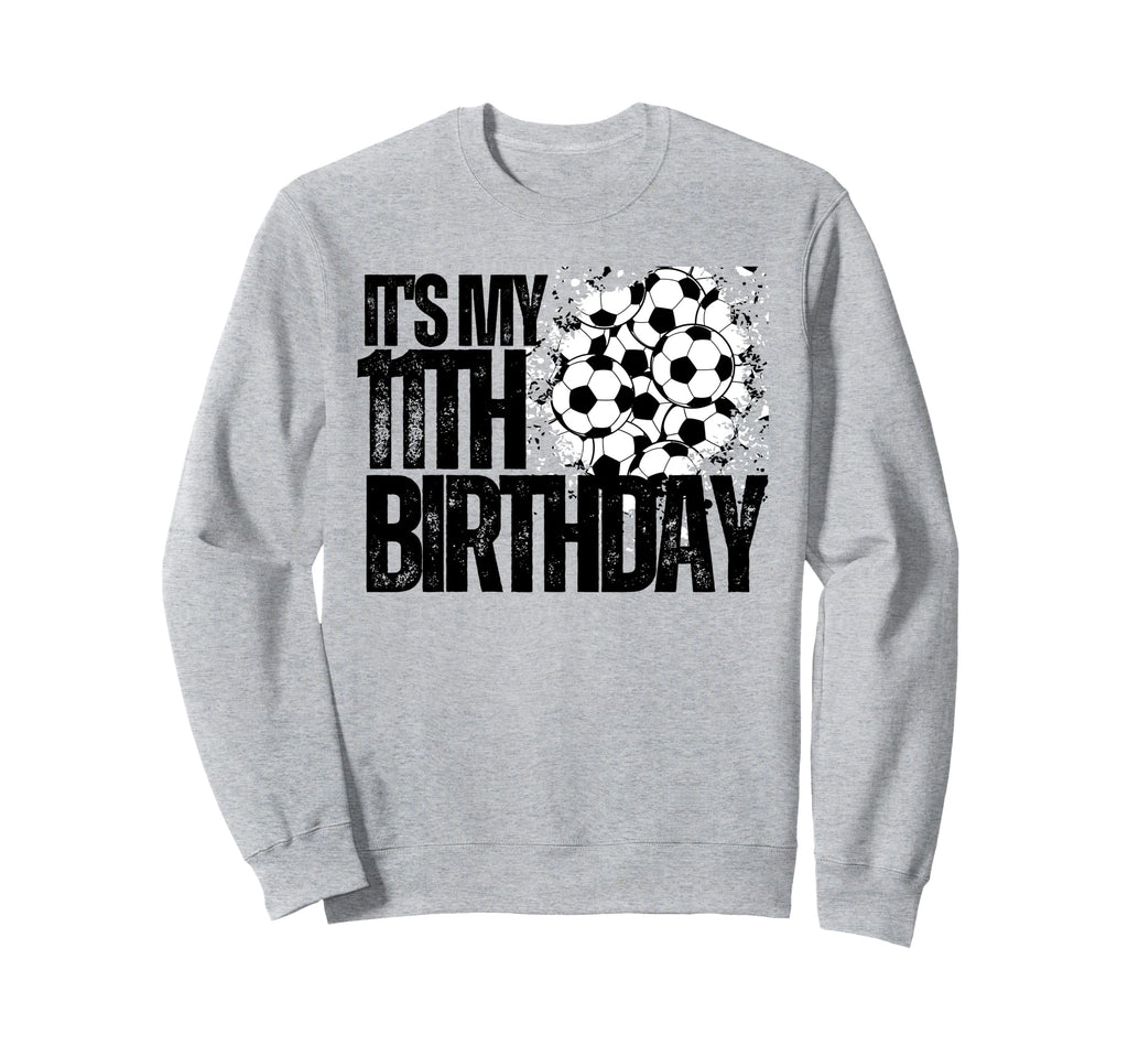 Its My 11Th Birthday Soccer Player Sweatshirt - Trendy Graphic Men Women