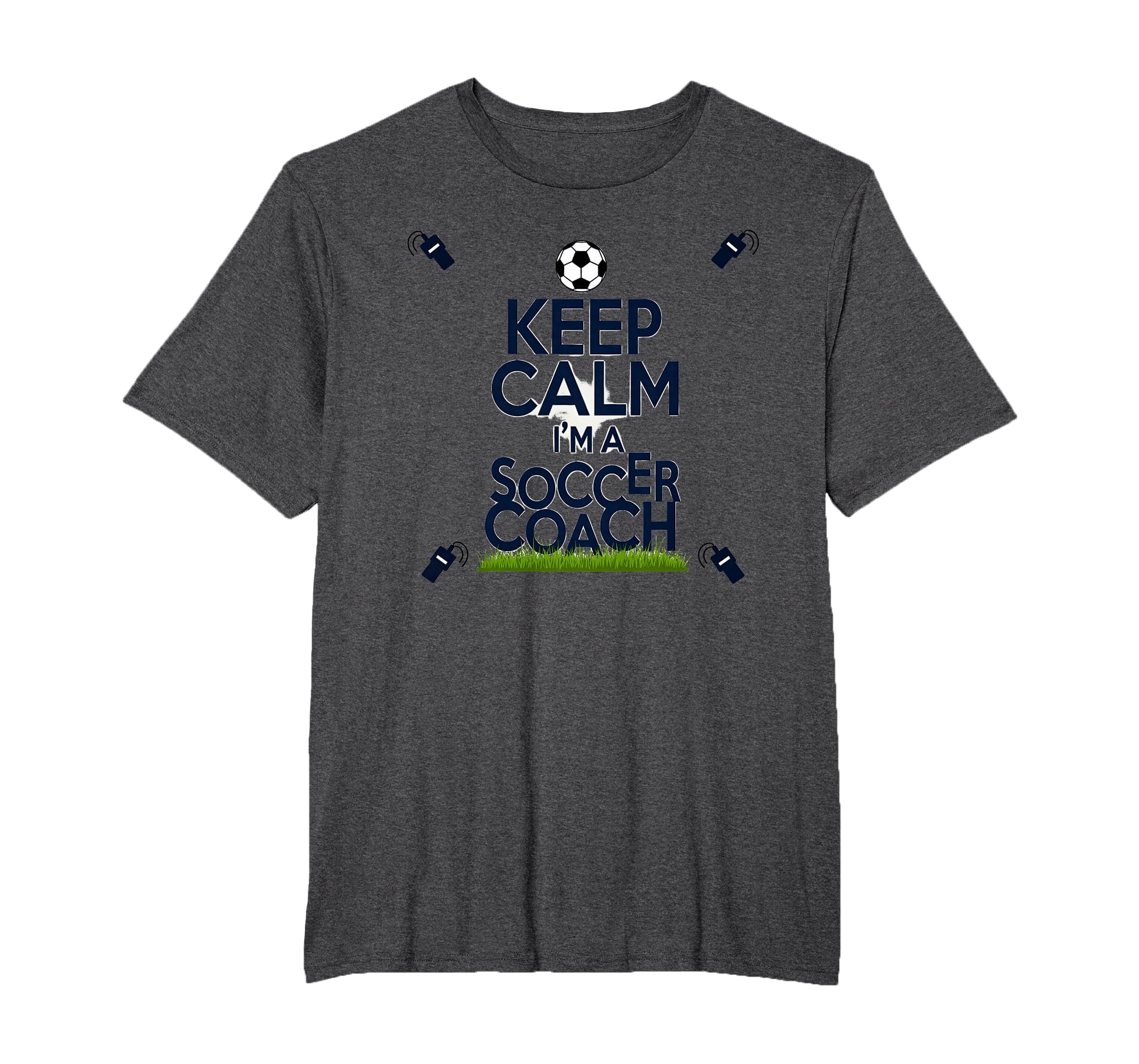 Keep Calm Im Soccer Coach Funny Sports T-Shirt - Unique Graphic Unisex