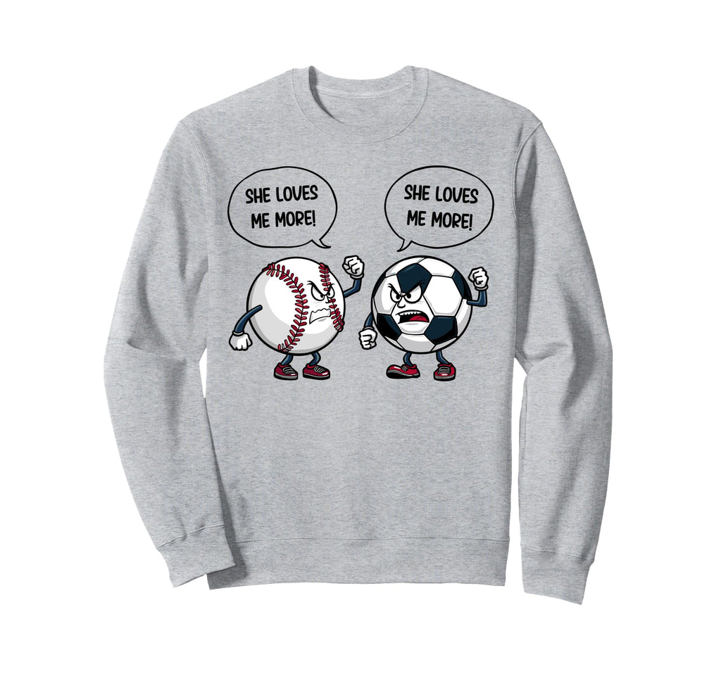 She Loves Me More Baseball Soccer Sweatshirt - Aesthetic Graphic Men Women
