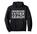 Distressed Coaching Dad Gift Sports Hoodie - Custom Art Print Men Women