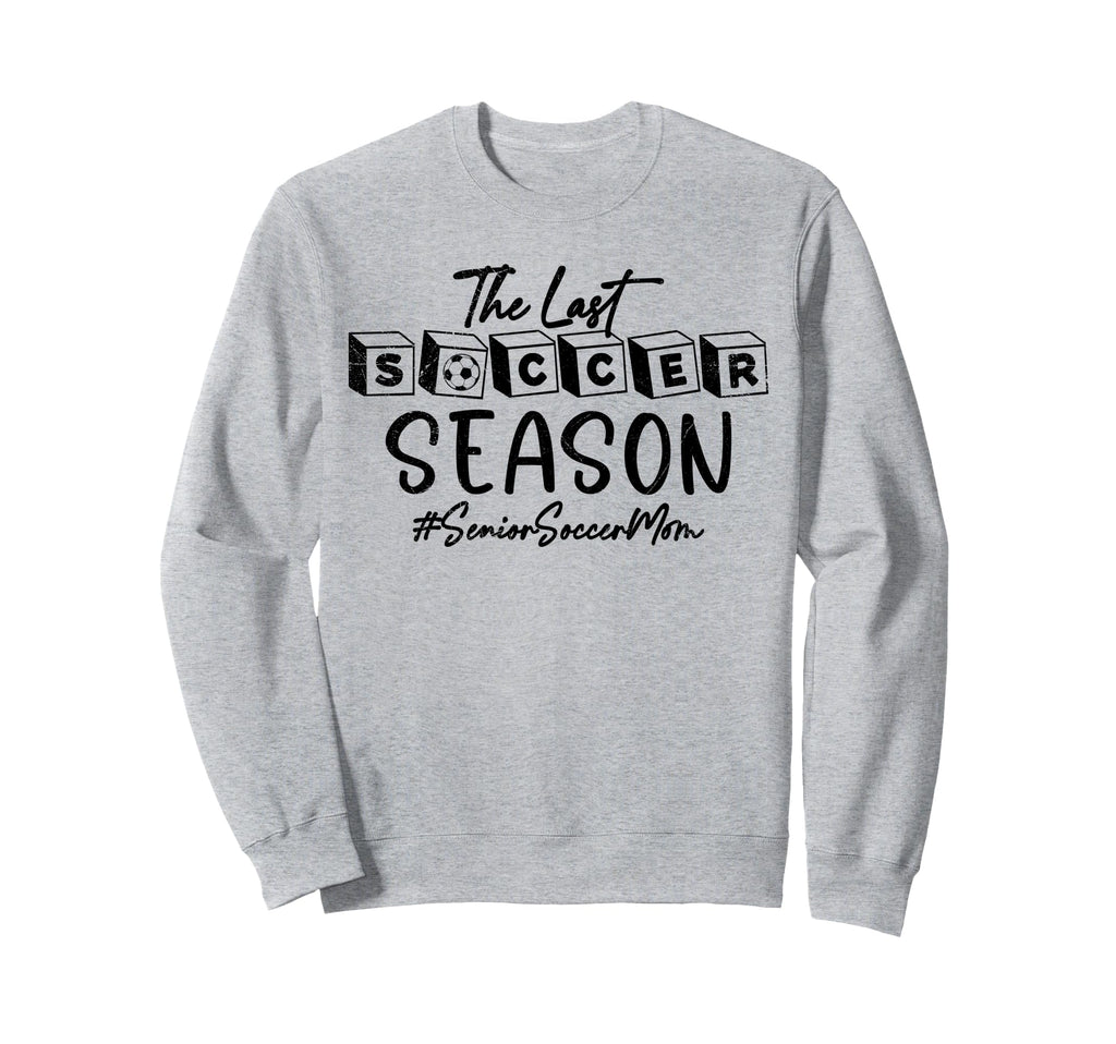 Last Soccer Season Senior Soccer Sweatshirt - Custom Art Print for Adults